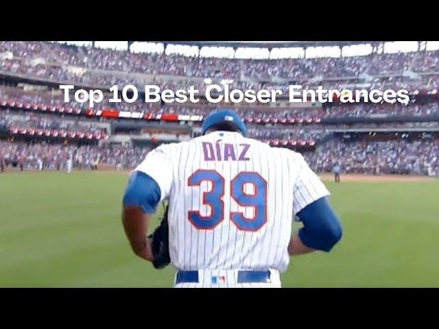 Top 10 Best Closer Entrances of all time