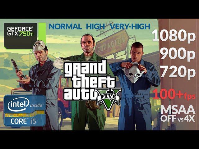 GTA V / 5 - GTX 750 ti - 1080p - 900p - 720p - Core i5 4570 - Benchmark PC Performance