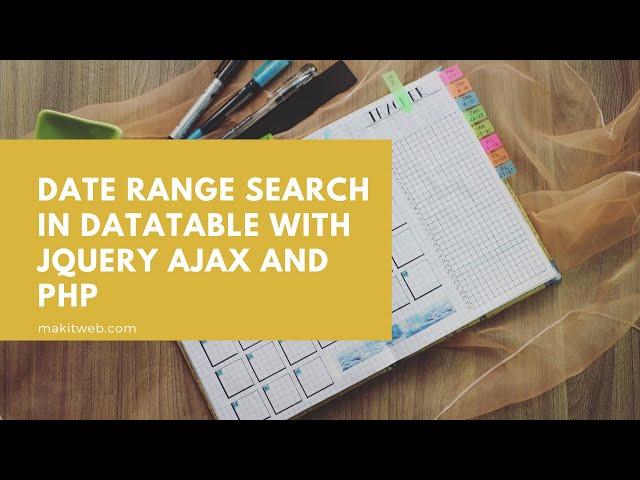 Date range search in DataTable with jQuery AJAX and PHP