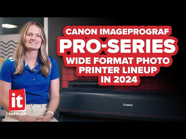 Canon imagePROGRAF PRO Series Wide Format Photo Printer Lineup in 2024