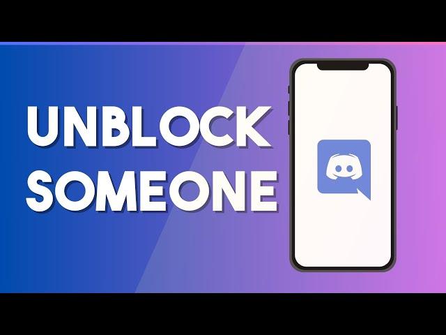 How To Unblock Someone On Discord - Full Guide (2023)