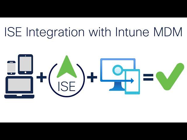 ISE Integration with Intune MDM