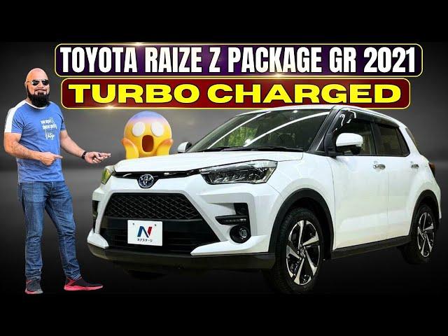 TOYOTA RAIZE Z PACKAGE 1000cc TURBO CHARGED | QUICK OVERVIEW |