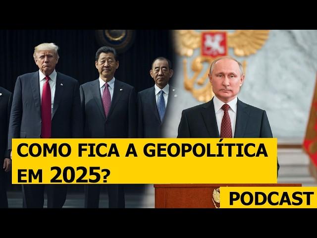 O que irá acontecer na Geopolítica em 2025?