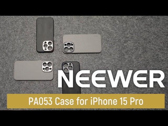 Introducing the NEEWER PA053 Case for iPhone 15 Pro