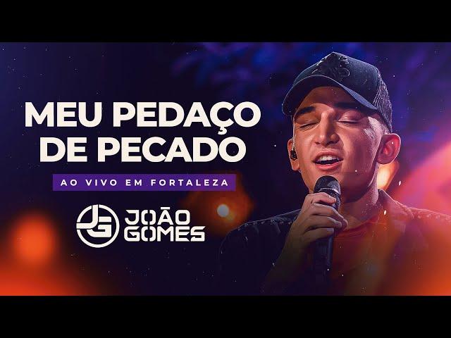 João Gomes Cantor - MEU PEDAÇO DE PECADO - João Gomes (DVD Ao Vivo em Fortaleza)