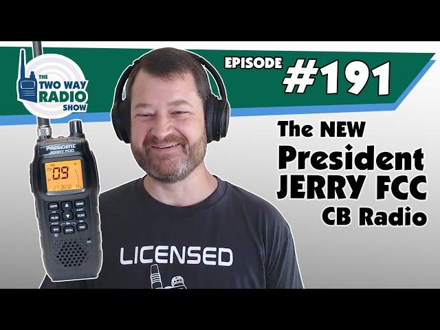 The NEW President Jerry FCC CB Radio is here! | TWRS-191