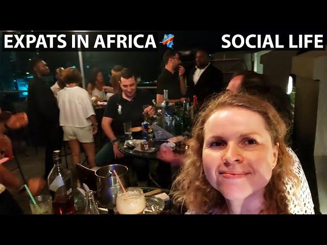 SOCIAL LIFE OF AN EXPAT IN AFRICA - KINSHASA, D.R.CONGO 