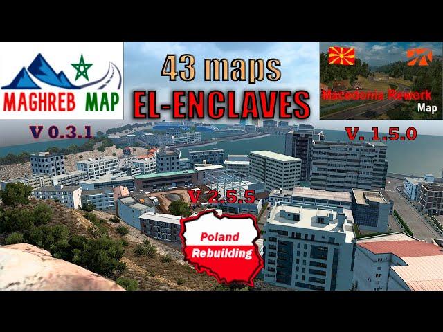 ETS2 1.46 MAP COMBO ADD NEW MAGHREB MAP**POLAND REBUILDING**EL-ENCLAVES....****43 MAPS****