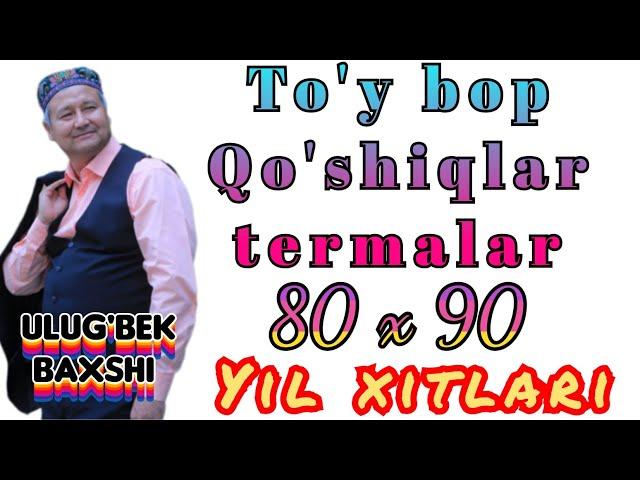 Ulug'bek baxshi - 80 va 90 yillardagi xit termalar