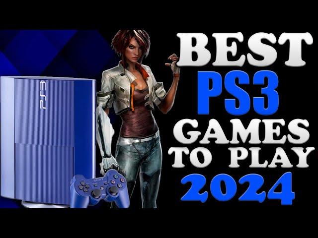 The BEST PS3 Games To Play In 2024 And Beyond!