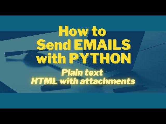 How to Send Emails with Python: Plain text, HTML with attachments