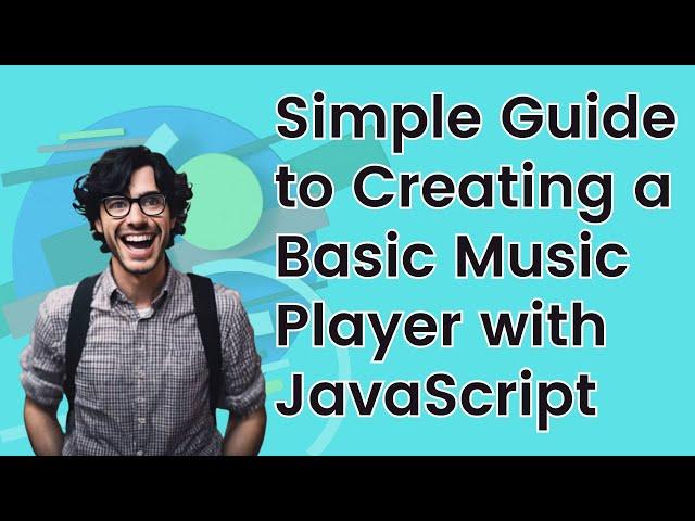 Simple Guide to Creating a Basic Music Player with JavaScript