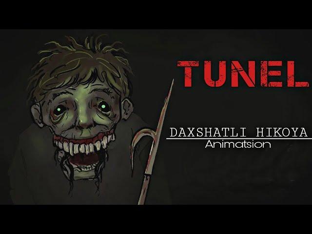 Tunel | Daxshatli Hikoya | animatsion Hikoya | qorqinchili audio Hikoyalar mp3 