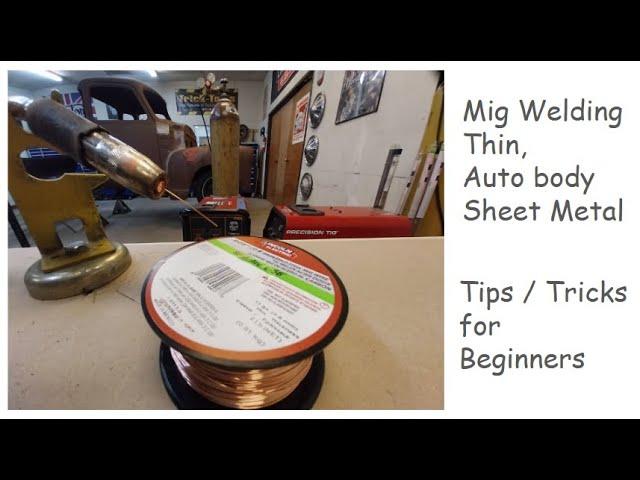 How to Mig Weld Thin Autobody Sheetmetal - For Beginners - Tips And Tricks   D.I.Y. Auto Restoration