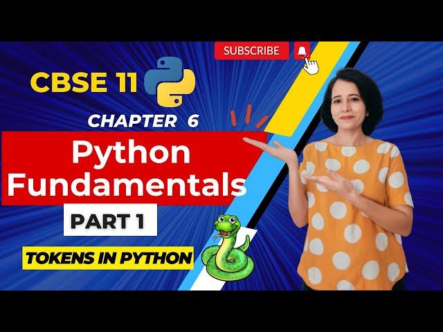 Chapter 6 Python Fundamentals - ONE SHOT | CBSE Class 11 Computer Science | ENGLISH 