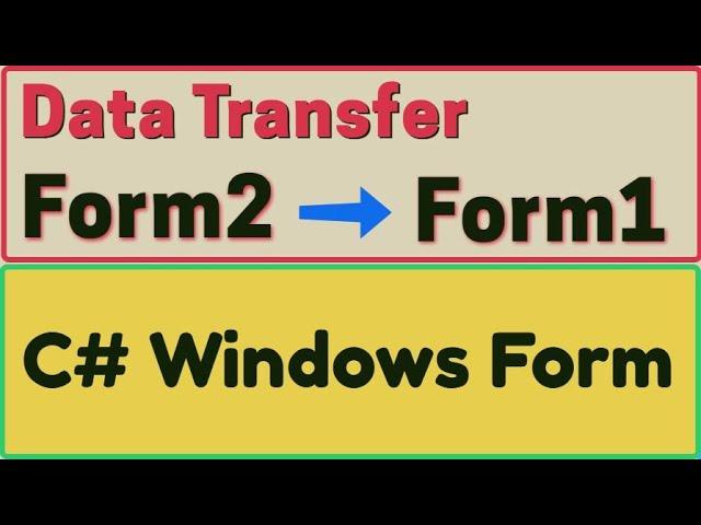 How to transfer data from Form2 to Form1 in Windows Form Application using properties