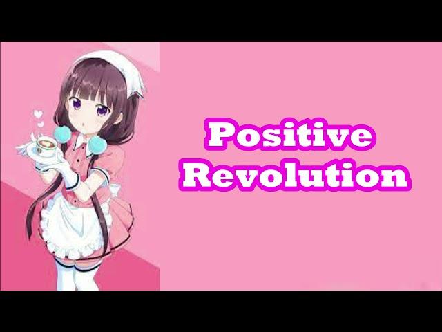 Nightcore - Positive Revolution (Maika Sakuranomiya)