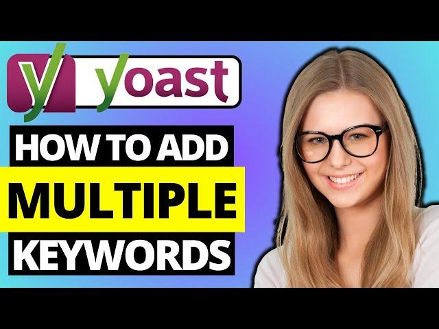 How To Add Focus Keyphrase And Multiple Keywords In Yoast SEO