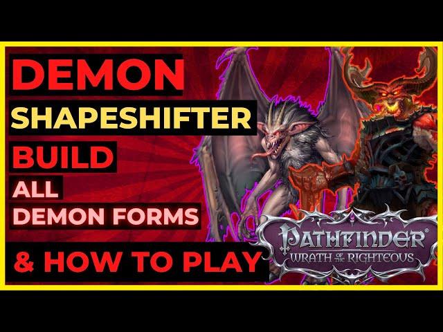 PATHFINDER: WOTR - DEMON Shapeshifter Guide - BUILD & How to Play : Become a TRUE Demon!