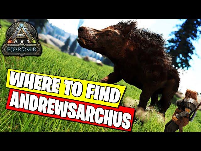 WHERE TO FIND ANDREWSARCHUS ON ARK FJORDUR (SPAWN LOCATIONS)