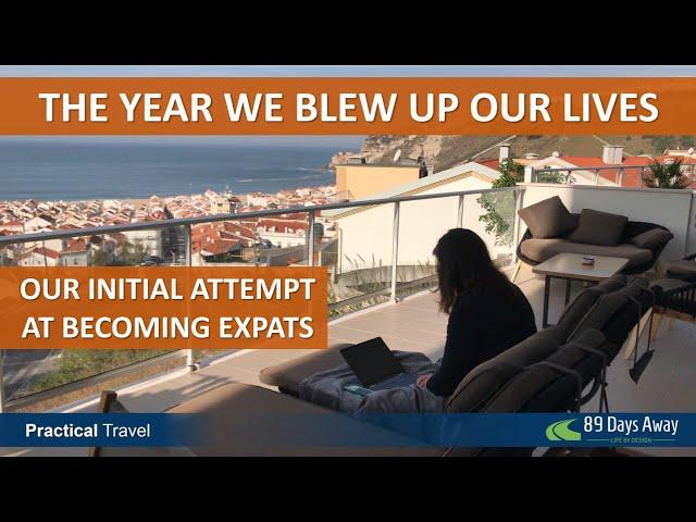 Our Initial Attempt at Becoming Expats - About the Year We Blew Up Our Lives #Expat