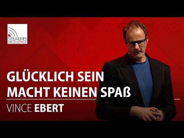 Glücklich sein macht keinen Spaß | Vince Ebert