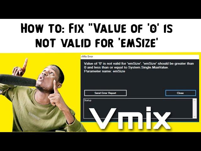 How to: Fix "Value of '0' is not valid for 'emSize' error | vMix Error Fixed | Fix emSize Error