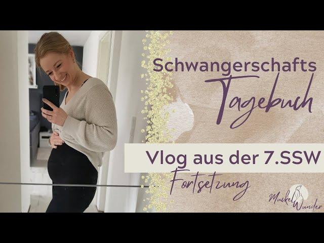 Vlog aus meiner 7. SchwangerschaftswocheFortsetzung | Schwangerschafts-Tagebuch