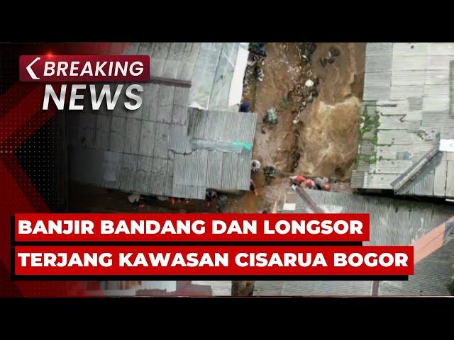 BREAKING NEWS - Banjir Bandang dan Longsor Terjang Kawasan Cisarua Bogor