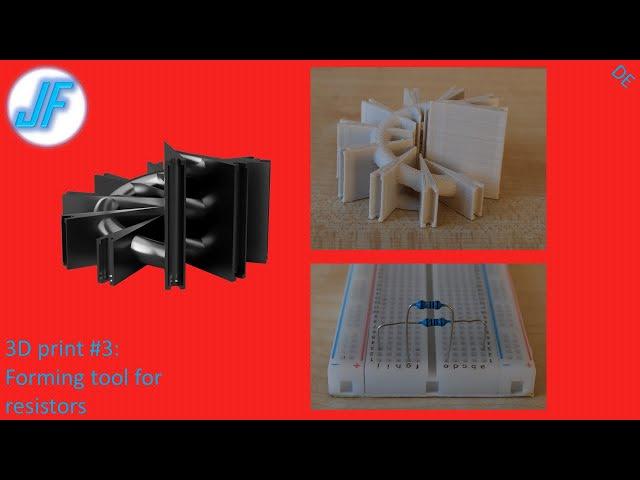 3D Print #3: Forming tool for resistors