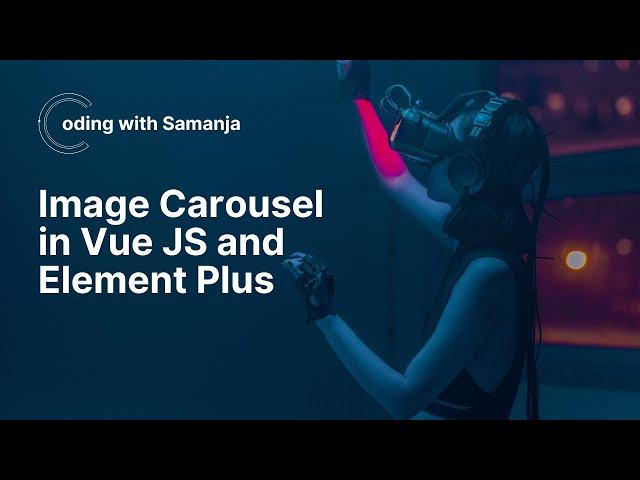 Image carousel with Vue JS and Element Plus Library