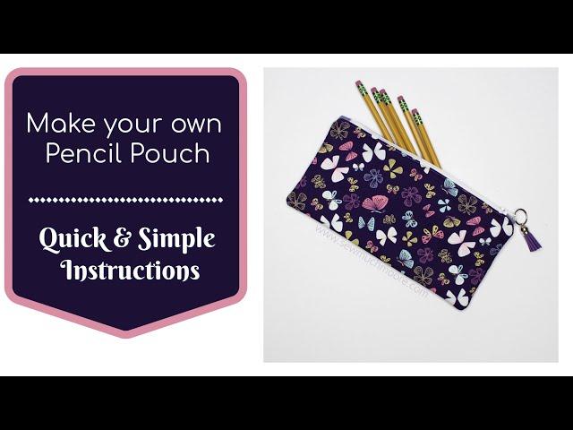 Make your own Pencil Pouch