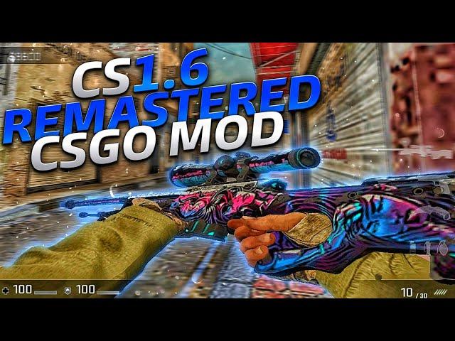 CS 1.6 REMASTERED CSGO MOD #2022