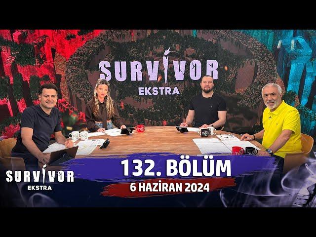 Survivor Ekstra 132. Bölüm | 6 Haziran 2024 @SurvivorEkstra