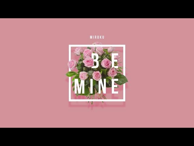 Miruku - Be Mine [ Official Audio ]