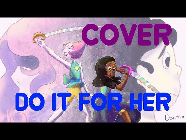 [COVER] ft Evelina Online - Do it for her (Steven Universe)