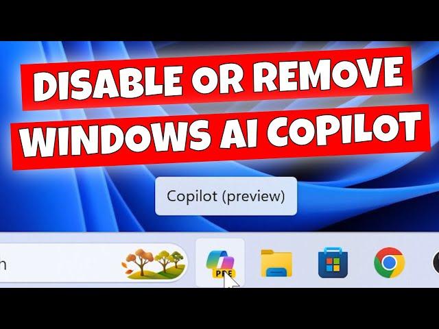 How To Remove Or Disable Windows Copilot AI Assistant