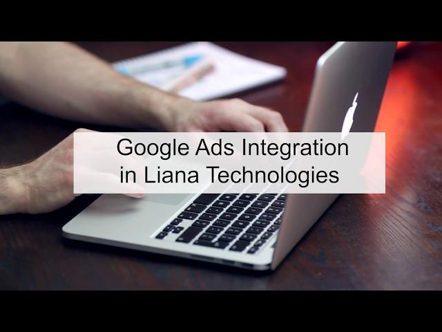 Google Ads Integration – Liana Technologies