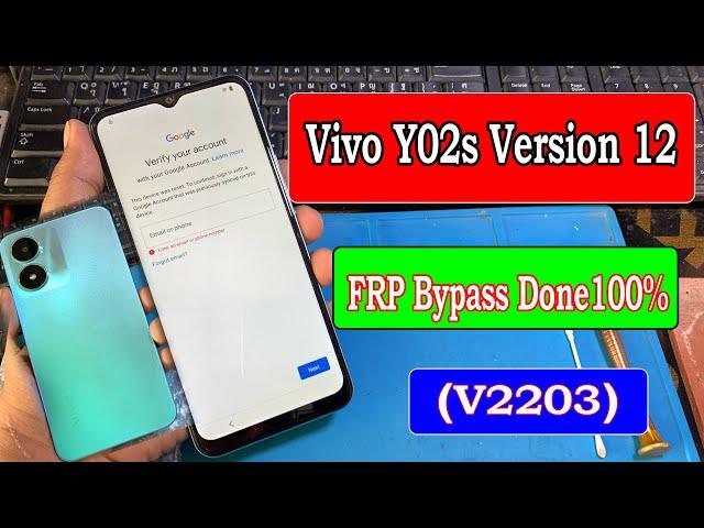 Vivo Y02s(V2203) Romove FRP Bypass Android Version12 Done