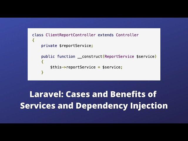 Laravel: When to Use Static Methods, Services and Dependency Injection