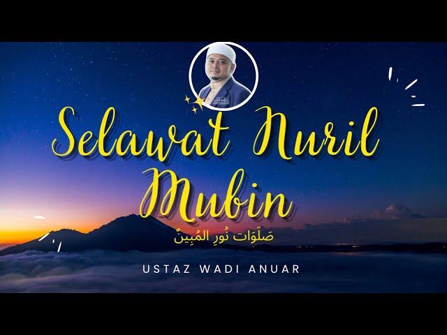 Selawat Nuril Mubin 1 JAM Tanpa Iklan - Ustaz Wadi Anuar