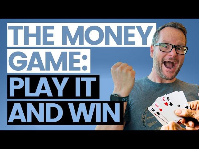 The Money Game: How to Play and Win