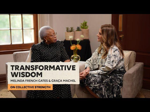 On Collective Strength: Melinda French Gates in Conversation with Graça Machel