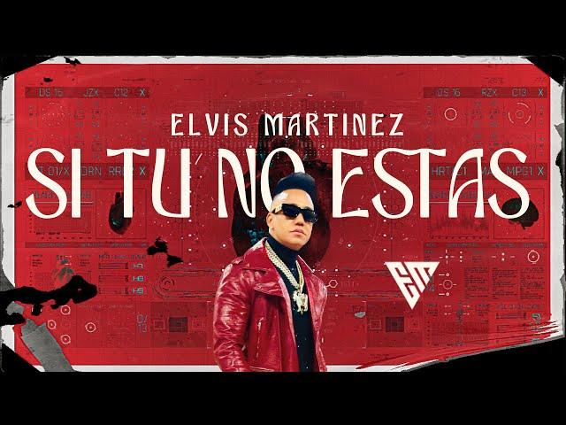 Elvis Martinez -  Si Tu No Estas (Visualizer)  | Audio Oficial