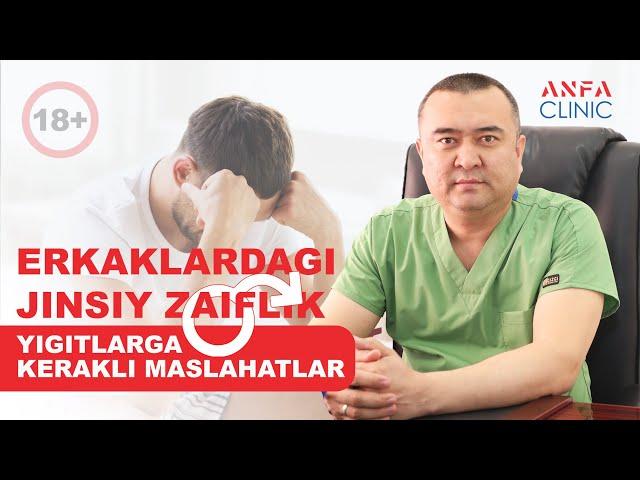 Erkaklardagi jinsiy zaiflik. Yigitlarimiz va erkaklarimizga maslahatlar