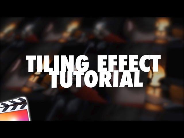 Final Cut Pro X Tiling Effect Tutorial