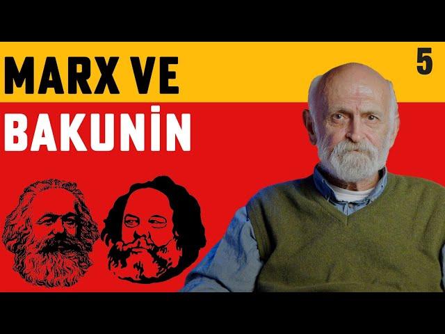 Marx ve Bakunin - Sosyalizmin Kısa Tarihi - Gün Zileli - B05