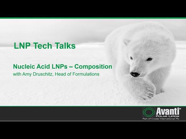 LNP Tech Talks: Composition of Nucleic Acid LNPs