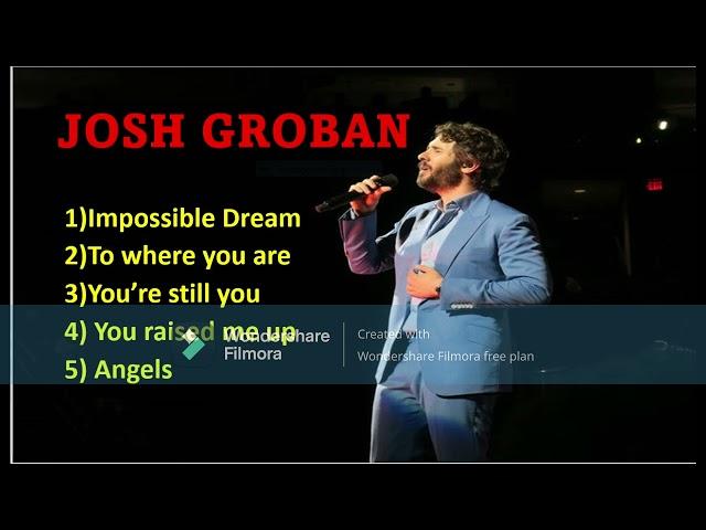 Josh Groban playlist